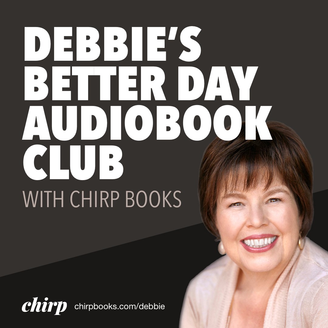 Chirp Better Day Audiobook Club by Debbie Macomber